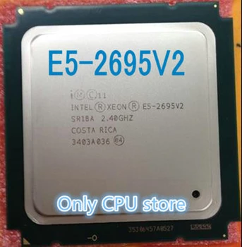 E5-2695V2 Oriģinālā Intel Xeon E5-2695 V2 2.40 GHz 12 serdeņi 30MB LGA2011 E5 2695V2 Procesors bezmaksas piegāde